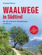 Waalwege in Südtirol - Bild 1