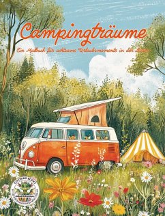Campingträume - Ein Malbuch für achtsame Urlaubsmomente in der Natur - Holland, Nanja