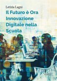 Il Futuro è Ora: Innovazione Digitale nella Scuola (eBook, ePUB)