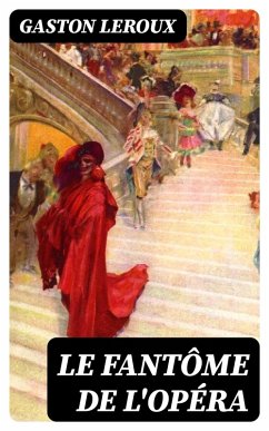 Le Fantôme de l'Opéra (eBook, ePUB) Cover Le Fantôme de l'Opéra (eBook, ePUB)