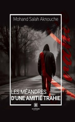 Cover Les méandres d'une amitié trahie (eBook, ePUB)