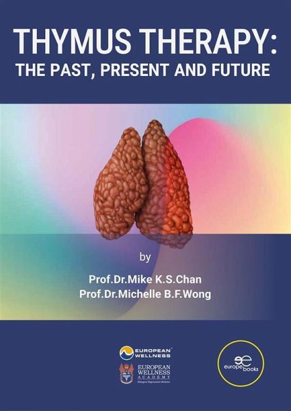 Thymus Therapy: The Past, Present and Future (eBook, ePUB)