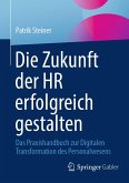 Die Zukunft der HR erfolgreich gestalten (eBook, PDF)