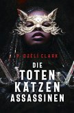 Die toten Katzen-Assassinen (eBook, ePUB) Die toten Katzen-Assassinen (eBook, ePUB)