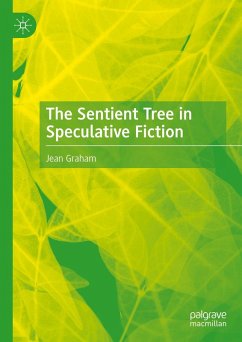 The Sentient Tree in Speculative Fiction (eBook, PDF) - Graham, Jean