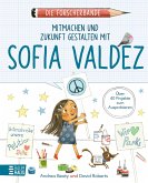 Die Forscherbande - Mitmachen und Zukunft gestalten mit Sofia Valdez