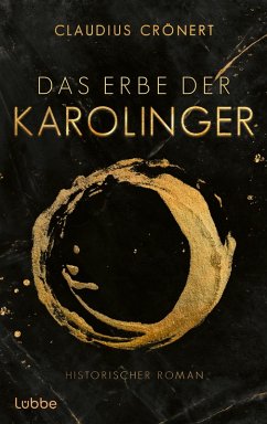 Das Erbe der Karolinger - Crönert, Claudius