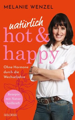 Cover natürlich, hot & happy - ohne Hormone durch die Wechseljahre