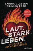Laut.Stark.Leben. Laut.Stark.Leben.