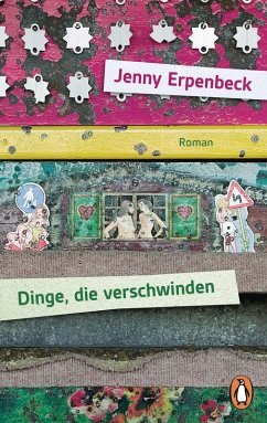 Dinge, die verschwinden - Erpenbeck, Jenny