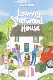 Leaving Sherwood House (eBook, ePUB)