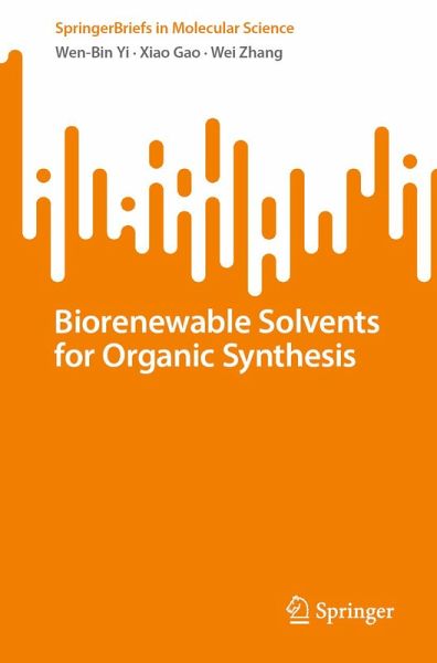 Biorenewable Solvents for Organic Synthesis (eBook, PDF)