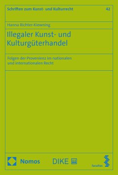 Illegaler Kunst- und Kulturgüterhandel (eBook, PDF) - Richter-Kiewning, Hanna