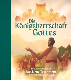 Die Königsherrschaft Gottes - Das Neue Testament - Tyler van Halteren, Aleksander Jasinski