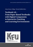 Textbook 4.0 - From Paper-Based Textbooks with Digital Components to Interactive Teaching and Learning Environments