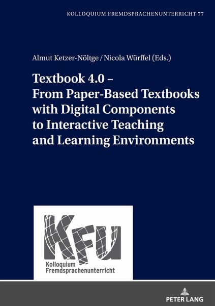Textbook 4.0 - From Paper-Based Textbooks with Digital Components to Interactive Teaching and Learning Environments Textbook 4.0 - From Paper-Based Textbooks with Digital Components to Interactive Teaching and Learning Environments