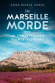 Im Schatten des Sainte-Victoire / Die Marseille Morde Bd.3