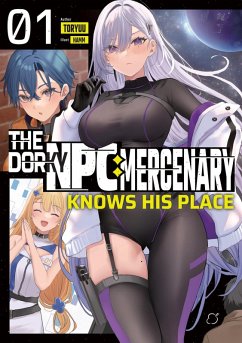 The Dorky NPC Mercenary Knows His Place: Volume 1 (eBook, ePUB) - Toryuu