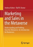 Marketing and Sales in the Metaverse (eBook, PDF) Marketing and Sales in the Metaverse (eBook, PDF)