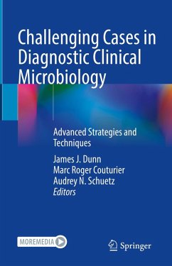 Challenging Cases in Diagnostic Clinical Microbiology (eBook, PDF) Challenging Cases in Diagnostic Clinical Microbiology (eBook, PDF)