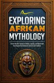 Exploring African Mythology (eBook, ePUB)
