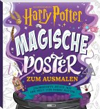 Aus den Filmen zu Harry Potter: Magische Poster zum Ausmalen - Zauberhafte Zitate aus der Welt von Harry Potter Aus den Filmen zu Harry Potter: Magische Poster zum Ausmalen - Zauberhafte Zitate aus der Welt von Harry Potter