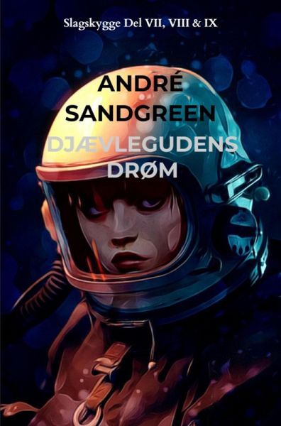 Djævlegudens Drøm - Slagskygge Del VII, VIII & IX (eBook, ePUB)