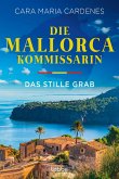 Das stille Grab / Die Mallorca-Kommissarin Bd.2 Das stille Grab / Die Mallorca-Kommissarin Bd.2