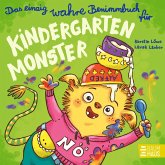 Das einzig wahre Benimmbuch für Kindergartenmonster Das einzig wahre Benimmbuch für Kindergartenmonster