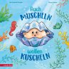 Auch Muscheln wollen kuscheln - Ein... - Bild 1