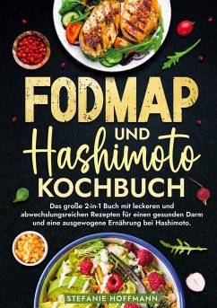 Fodmap und Hashimoto Kochbuch - Hoffmann, Stefanie