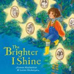 The Brighter I Shine (eBook, ePUB)