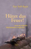 Hütet das Feuer! (eBook, ePUB) Hütet das Feuer! (eBook, ePUB)