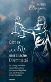 Gibt es "echte" moralische Dilemmata?