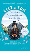 Lily & Tom - Der kleine Samurai findet seine Mitte Lily & Tom - Der kleine Samurai findet seine Mitte
