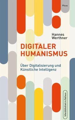 Digitaler Humanismus - Werthner, Hannes