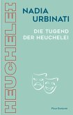 Die Tugend der Heuchelei Die Tugend der Heuchelei