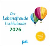 Der Lebensfreude-Tischkalender 2026 Der Lebensfreude-Tischkalender 2026