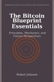 The Bitcoin Blueprint Essentials (eBook, ePUB)