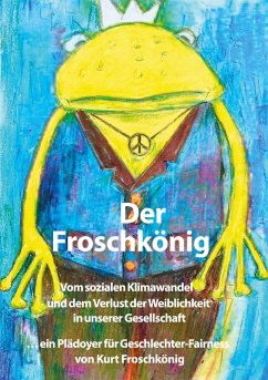 Der Froschkönig (eBook, ePUB) - Froschkönig, Kurt