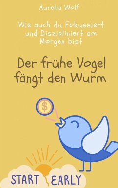 Cover Der frühe Vogel fängt den Wurm (eBook, ePUB)