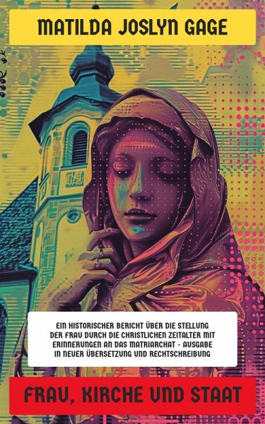 Frau, Kirche und Staat (eBook, ePUB) Frau, Kirche und Staat (eBook, ePUB)