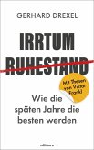 Irrtum Ruhestand Irrtum Ruhestand
