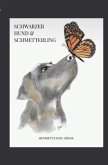 Schwarzer Hund & Schmetterling Schwarzer Hund & Schmetterling