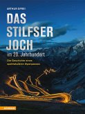 Das Stilfser Joch im 20. Jahrhundert Das Stilfser Joch im 20. Jahrhundert