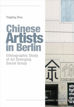 Chinese Artists in Berlin (eBook, PDF) - Zhou, Tingting