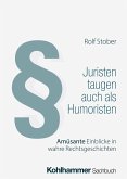 Juristen taugen auch als Humoristen (eBook, PDF) Juristen taugen auch als Humoristen (eBook, PDF)