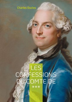 Les Confessions du Comte de *** (eBook, ePUB) Les Confessions du Comte de *** (eBook, ePUB)