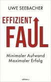 Effizient faul Effizient faul