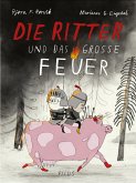 Die Ritter und das große Feuer Die Ritter und das große Feuer